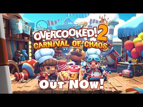 Overcooked! 2 - Carnival of Chaos DLC Launch Trailer thumbnail