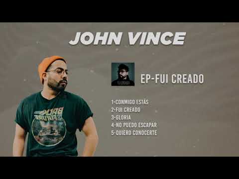 John Vince - EP - Fui Creado