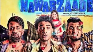 NAWABZAADE Full HD Movie In Hindi 2018
