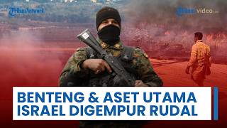 Benteng & Aset Utama Israel Digempur Hizbullah, Rudal, Drone hingga Roket Dihantamkan ke 75 Lokasi