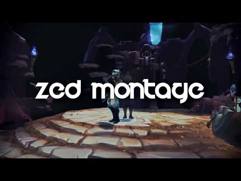 Zed Montage 8 [ft.1st.zhokkoz]