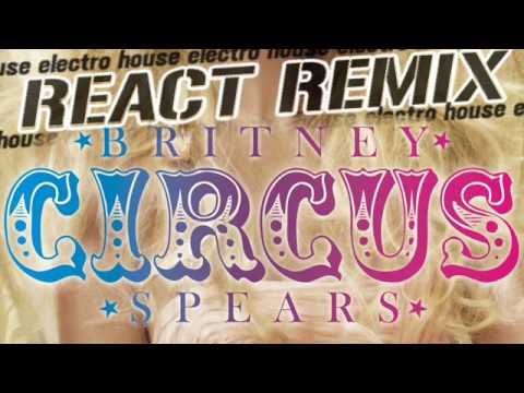 Britney Spears - Circus [React Remix]