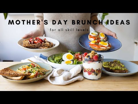6 Healthy & Easy Mothers Day Brunch Ideas For All Skill Levels
