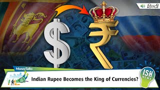 Indian Rupee Replacing Dollar as the King of Currencies?