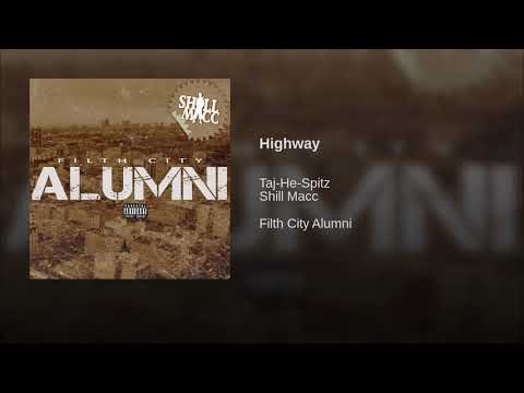 Shill Macc "Highway" ft. Taj-He-Spitz