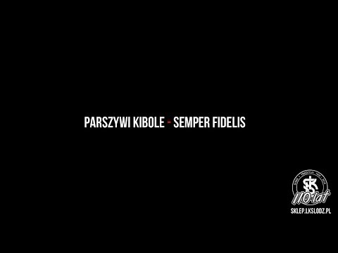 Parszywi Kibole - Semper Fidelis
