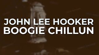 John Lee Hooker - Boogie Chillun (Official Audio)