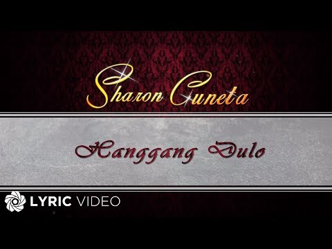 Hanggang Dulo - Sharon Cuneta (Lyrics)
