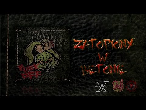 04. Potwór - Zatopiony w Betonie