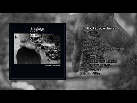Alienate! - ...they said "no future" (Full Album)