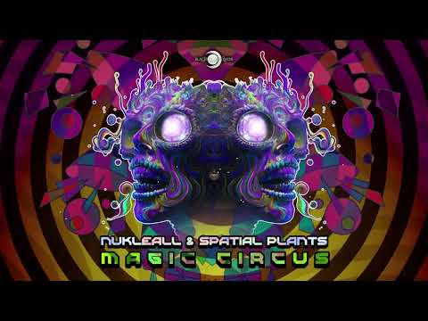 Nukleall & Spatial Plants - Magic Circus (Original Mix)