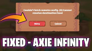 How To Fix Cannot Resolve Destination Host - Axie Infinity