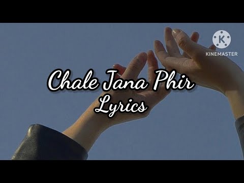 || Chale Jana Phir || Lyrics || Rahul Mishra || Ranbir Kapoor, Shradha Kapoor ||
