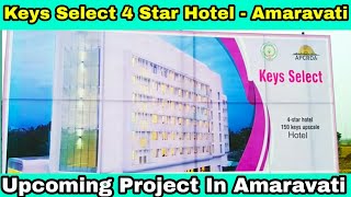 preview picture of video 'Keys Select 4 Star Hotel In Amaravati || Upcoming Project In Amaravati'