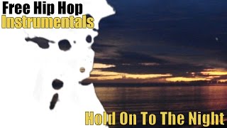 preview picture of video 'Free Hip Hop Instrumental: Hold On To The Night (MP3 D/L Included)'