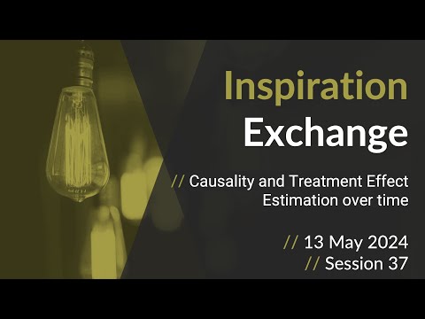 Inspiration Exchange - Causality and Treatment Effect Estimation over time
