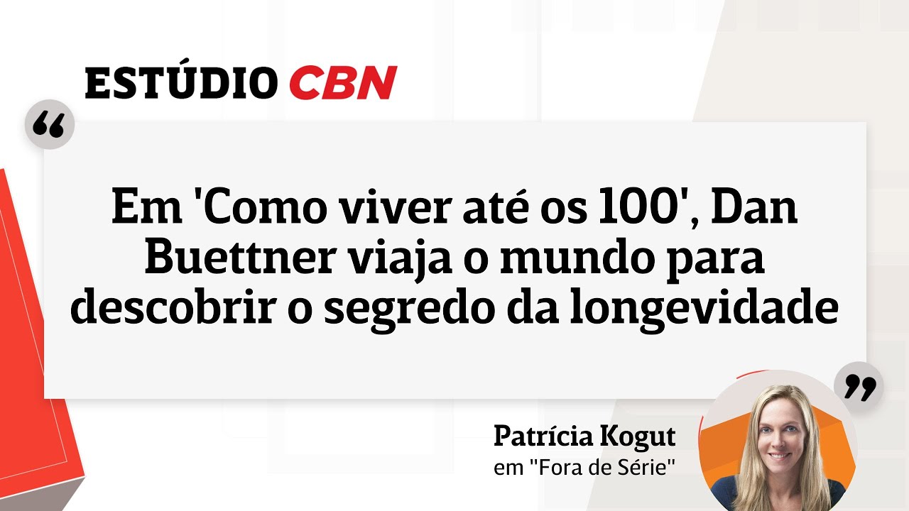 Em 'Como viver até os 100', Dan Buettner viaja o mundo para descobrir o segredo da longevidade