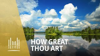 How Great Thou Art | The Tabernacle Choir