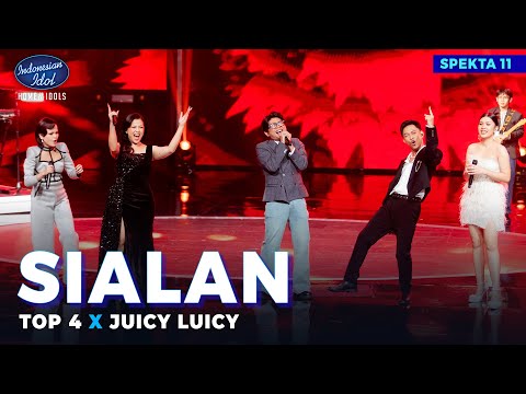 TOP 4 X JUICY LUICY - SIALAN - SPEKTAKULER SHOW 11 - Indonesian Idol 2025
