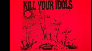 KILL YOUR IDOLS ......Fashion Statement