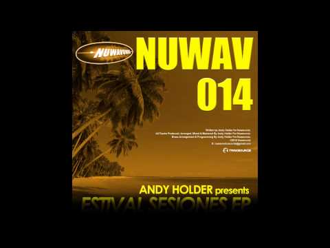 Andy Holder - Estival Sesiones EP out now at Traxsource.