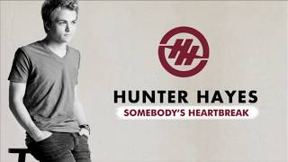 Hunter Hayes - Somebody&#39;s Heartbreak (Official Audio)