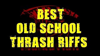 BEST OLD SCHOOL THRASH RIFFS - 5