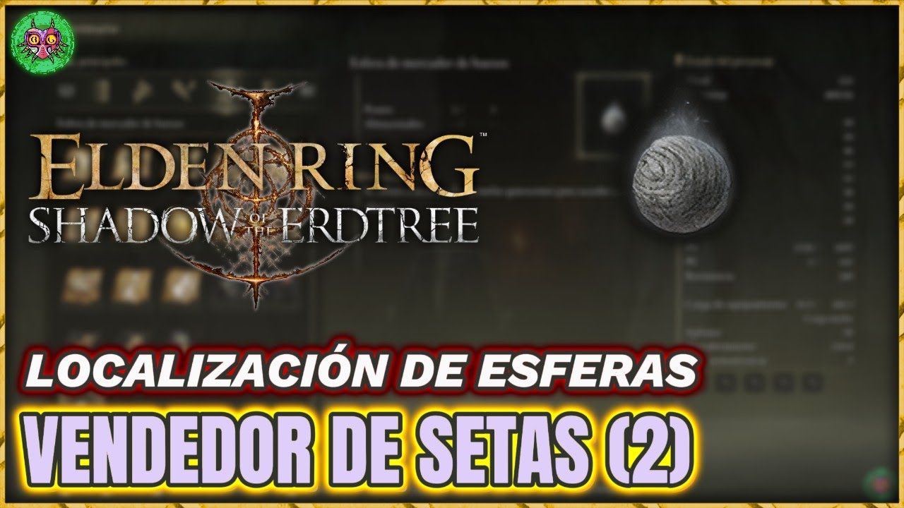 Localización ESFERA de VENDEDOR de SETAS (2) | Elden Ring: Shadow of the Erdtree