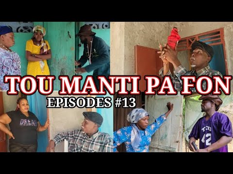 TOU MANTI PA FON EPIZOD #13