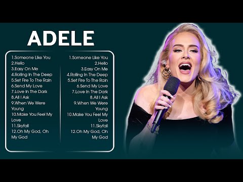 ADELE ~ The Best Songs Of ADELE ~ ADELE Greatest Hits 2024