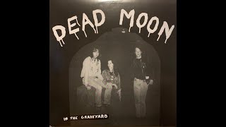Dead Moon - In The Graveyard