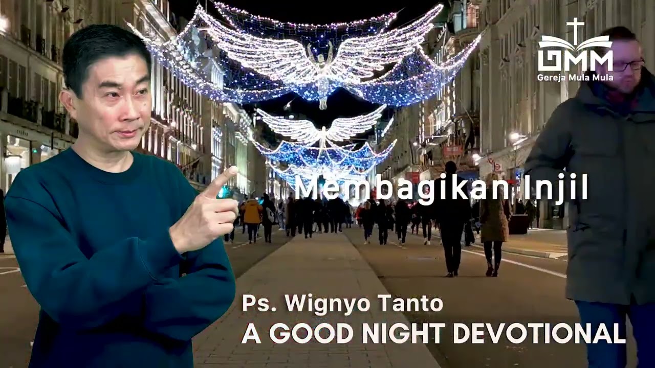 a Good Night Devotional | Membagikan Injil | Ps. Wignyo Tanto