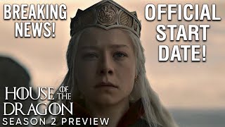 BREAKING NEWS: House of the Dragon | Official Start Date | Season 2 Preview | Game of Thrones