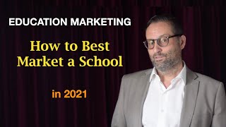 Education Marketing. Marketing a School. How to Market a School - 2022 Educational Marketing