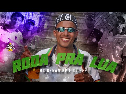 MC Renan HP - Roda pra Lua (Medley de Rua) DJ RF3