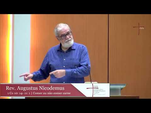 1 Coríntios 10.14-33 - Comer ou não comer carne - Augustus Nicodemus
