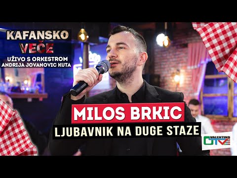 MILOS BRKIC - LJUBAVNIK NA DUGE STAZE | UZIVO (ORK. ANDRIJA JOVANOVIC KUTA) | 2022 | OTV VALENTINO