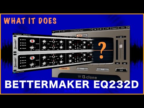 What It Does - BETTERMAKER EQ232D from Plugin Alliance