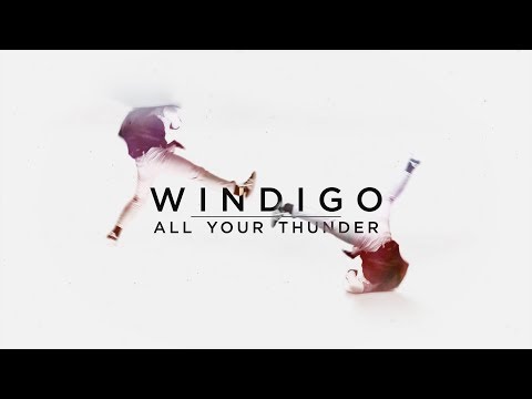 Windigo - All Your Thunder (Inverted Music Video)