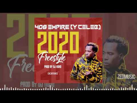 Y Celeb (408 Empire) - 2020 Freestyle (Official Audio) #ZedMusic