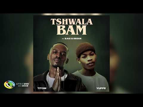 tubidy - TitoM & Yuppe - Tshwala Bam [Feat. S.N.E & EeQue] (Official Audio)