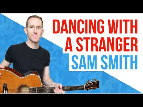 Dancing With A Stranger ★ Sam Smith ★ Guitar Lesson - Easy Acoustic Chords Tutorial