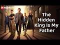 WORLD PREMIERE The Hidden King Is My Father 2026 FULL MOVIE HD