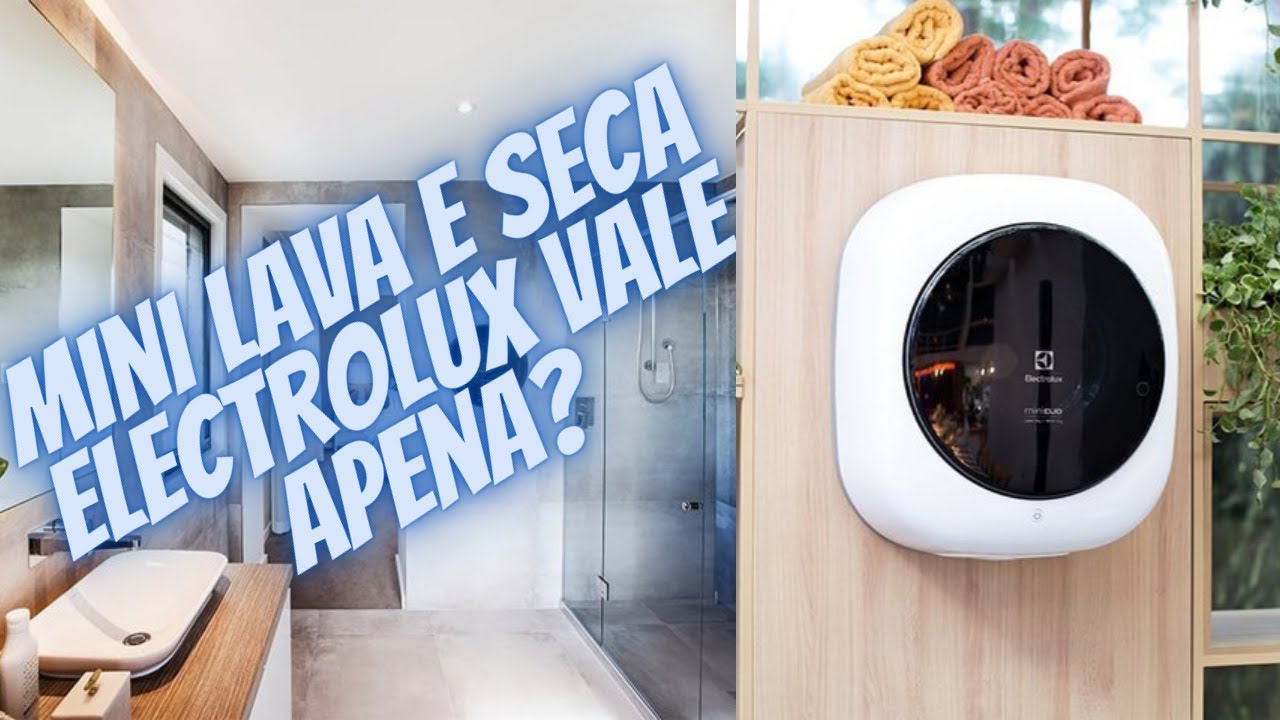 Mini Máquina de Lavar e Secar Electrolux Mini Duo Analise Sincera!