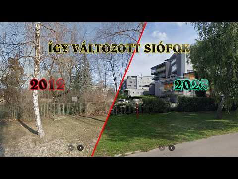 Így változott Siófok (2011 vs. 2024)