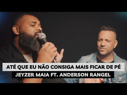 Jeyzer Maia feat. Anderson Rangel | Até Que Eu Não Consiga Mais Ficar de Pé (Cover) Daniel Berg