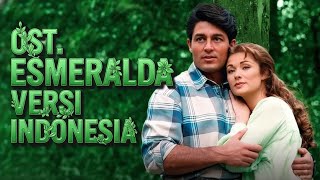 Download lagu ESMERALDA | VERSI INDONESIA | OST TELENOVELA  mp3