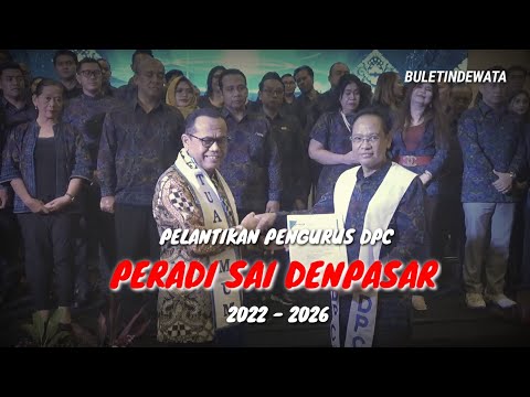 PELANTIKAN PENGURUS DPC PERADI SAI DENPASAR PERIODE 2022 - 2026