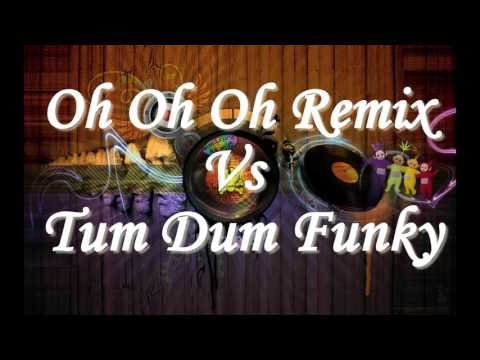 Oh Oh Oh remix Vs Tum Dum Funky Dj KIMLY Remix | Khmer Remix FUnky | Tum Dum Tum Dum Remix