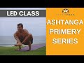 Primary Series Ashtanga Vinyasa Led Class |  Practice Ashtanga with Doron!